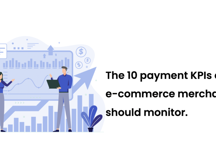 The 10 payment KPIs every e-commerce merchant should monitor.